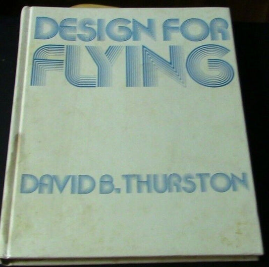 Aviation Textbook: Design For Flying, David B Thurston