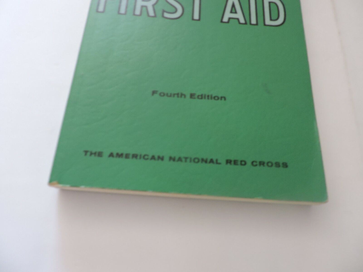 FIRST AID FOURTH EDITION, THE AMERICAN RED CROSS, 1957