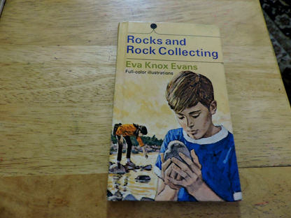 Rocks and Rock Collecting, by Eva Knox Evans HARDCOVER Golden Press (1970)