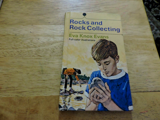 Rocks and Rock Collecting, by Eva Knox Evans HARDCOVER Golden Press (1970)