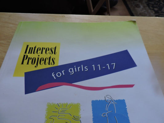INTEREST PROJECTS FOR GIRLS 11-17 (G.S. BOOK) 1997
