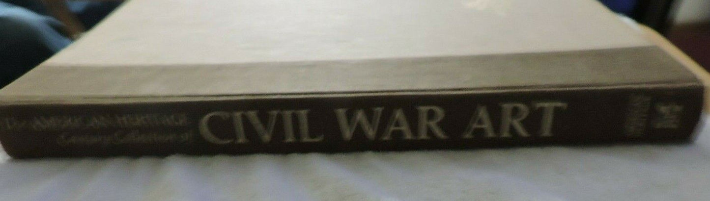 THE AMERICAN HERITAGE CENTURY COLLECTION OF CIVIL WAR ART EDITOR: STEPHEN W, SEA