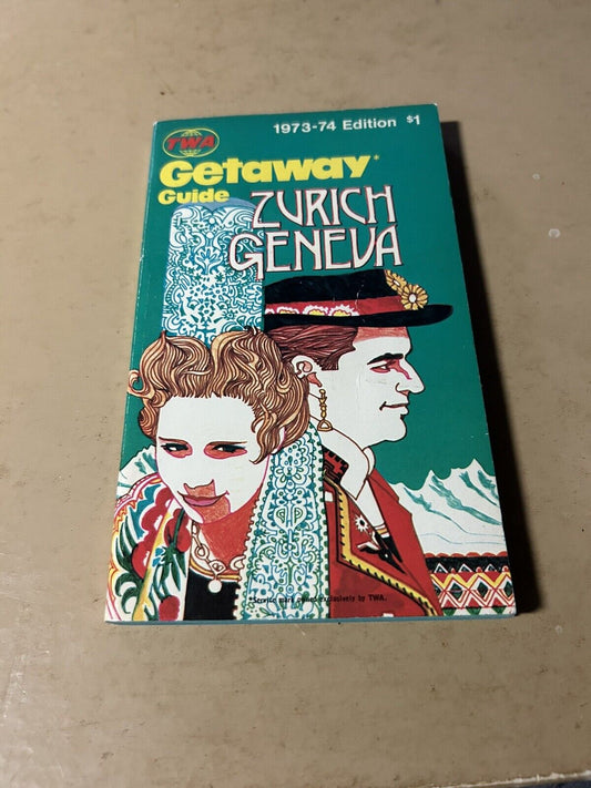 TWA GETAWAY GUIDE: ZURICH GENEA 1973-1974 EDITION