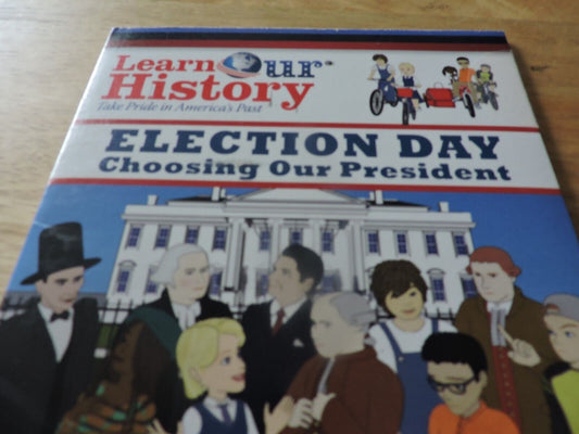 LEARN OUR HISTORY:  ELECTION DAY, CHOOSING OUR PRESIDENT DVD 2013-2016