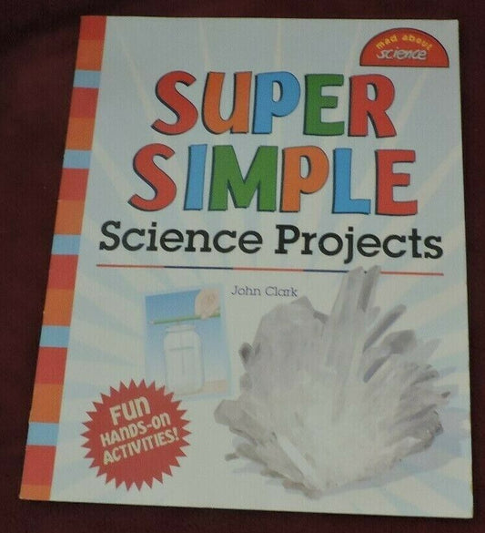 Mad About Science: Super Simple Science Projects