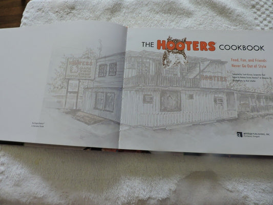 The Hooters Cookbook : Food, Fun, and Friends Never Go Out of Style (2007, Hardc