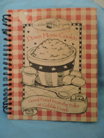 Down Home Cookin" Good Food from the Folks At Cobble Creek