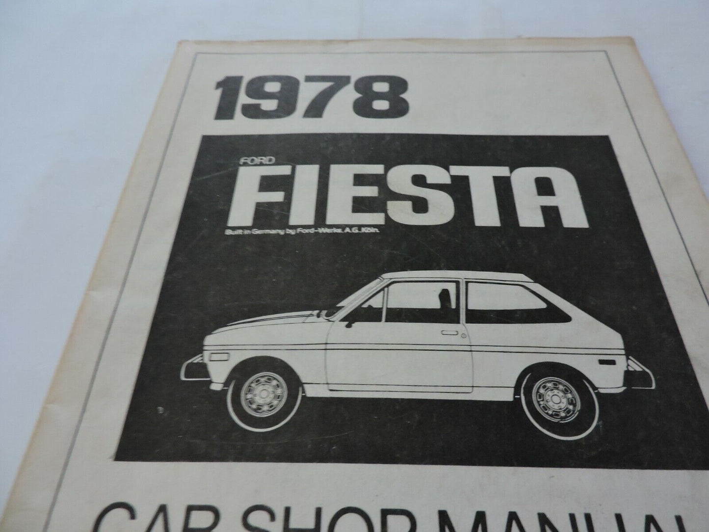 SERVICE MANUAL: 1978 FORD FIESTA CAR SHOP MANUAL & SUPPLEMENT