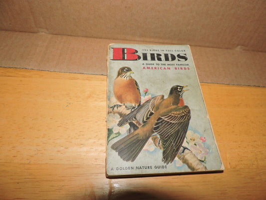 BIRDS  A GUIDE TO THE MOST FAMILIAR AMERICAN BIRDS 1956