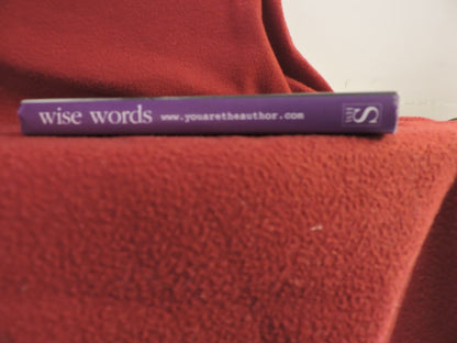 2002 WISE WORDS inspiring lessons about life Book by www.youaretheauthor.com
