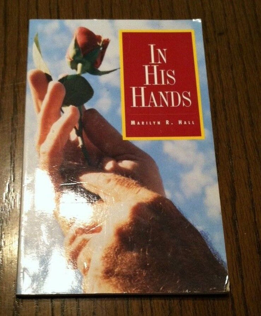 In His Hands by Marilyn Hall (1996, Paperback)