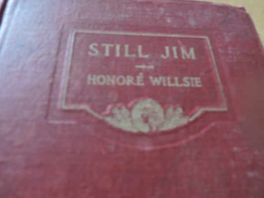 STILL JIM by HONORE WILLSIE 1915