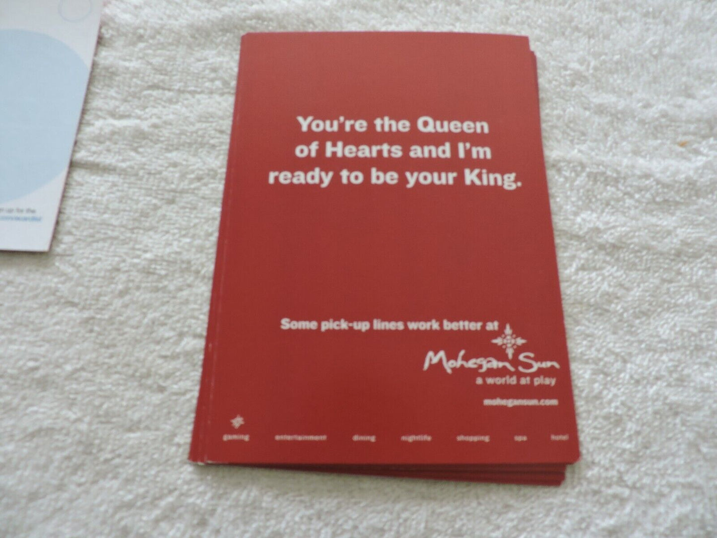 MOHEGAN SUN CASINO POSTCARD YOU'RE THE QUEEN OF HEARTS AND READY TO BE YOUR KING