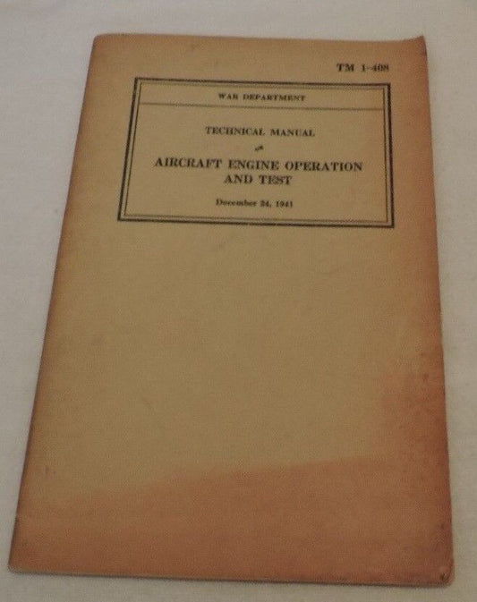 WWII Aircraft Engine Operation and Test Technical Manual December 24, 1941