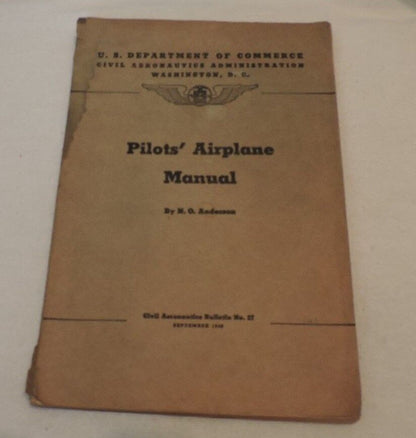 1940 Pilot's Airplane Manual by N.O. Anderson-Civil Aeronomics Admin Book