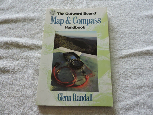 The Outward Bound Map And Compass Handbook Glenn Randall  1989