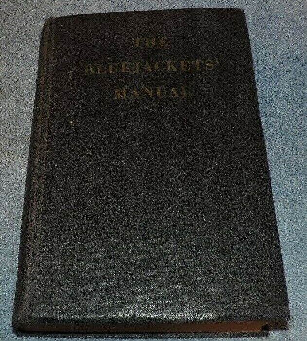 The Bluejackets' Manual (Fourteenth Edition, 1950 Printing) U S Naval Institute