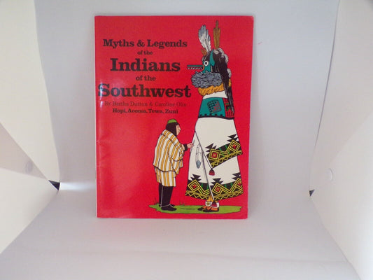 Myths & Legends of the Indians of the Southwest by Bertha Dutton & Caroline Olin