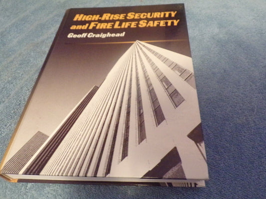 High Rise Security and Fire Life Safety by Geoff Craighead (1996, Hardcover)