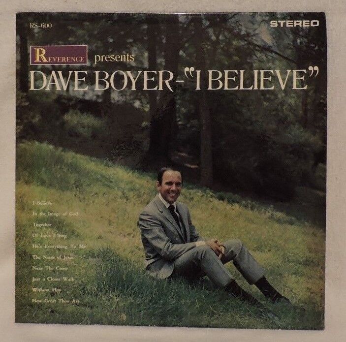 Reverence Presents: Dave Boyer - "I Believe" Vinyl Album 1966