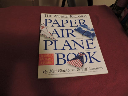 The World Record Paper Airplane Book by Jeff Lammers and Ken Blackburn (1994)