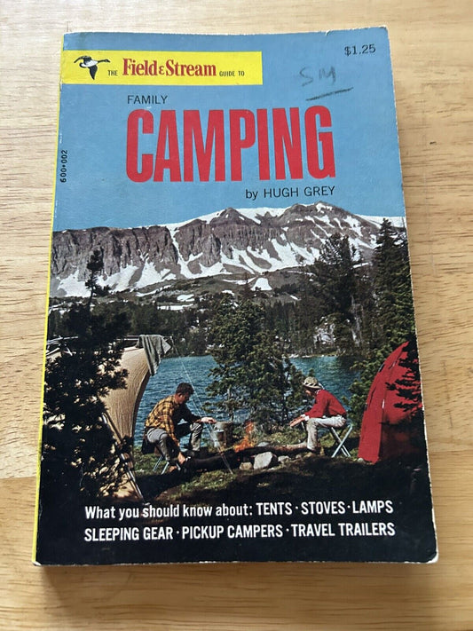 FIELD & STREAM GUIDE TO FAMILY CAMPING BY HUGH GREY