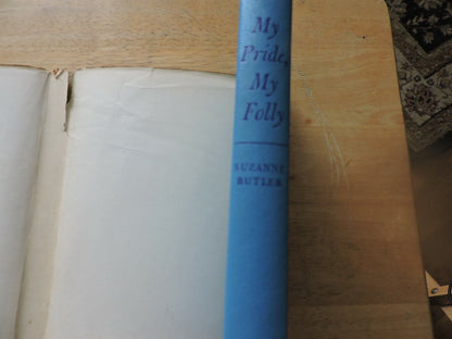 1953  My Pride, My Folly by Suzanne Butler