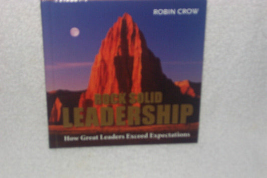 Rock Solid Leadership (Simple Truths) Book