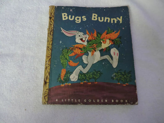 BUGS BUNNY A LITTLE GOLDEN BOOK BY WARNER BROS. CARTOONS, INC 1949