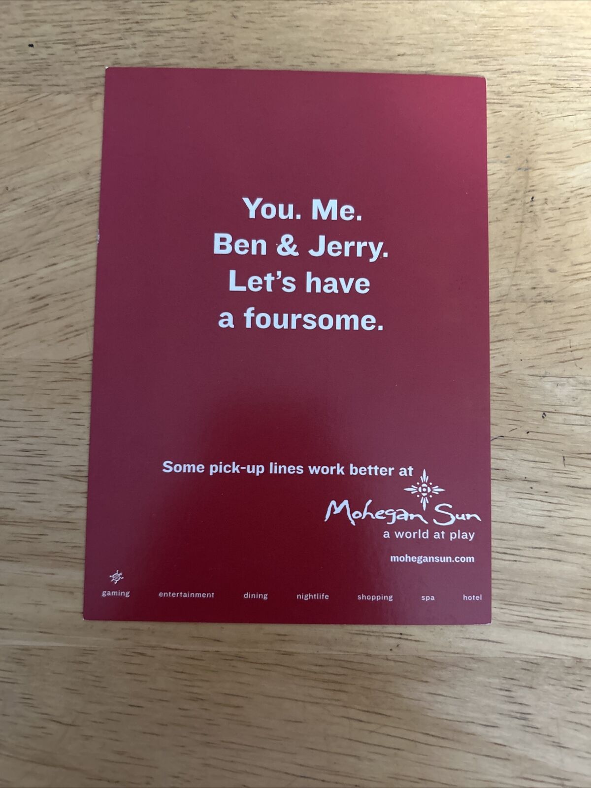 "You. Me. Ben & Jerry. Let's have a foursome." Mohegan Sun Post Card
