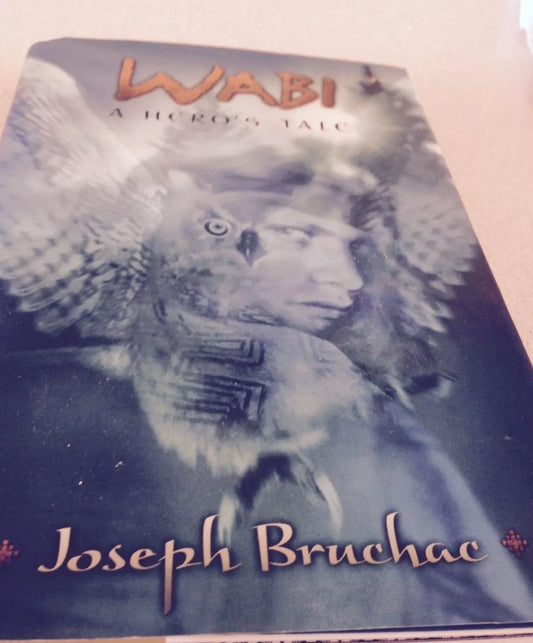 Wabi: A Hero's Tale by Joseph Bruchac (2006, Hardcover)