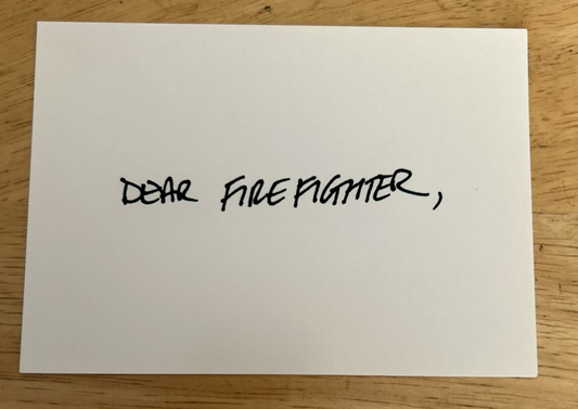 Dear Fire Fighter Postcard (A thank you)
