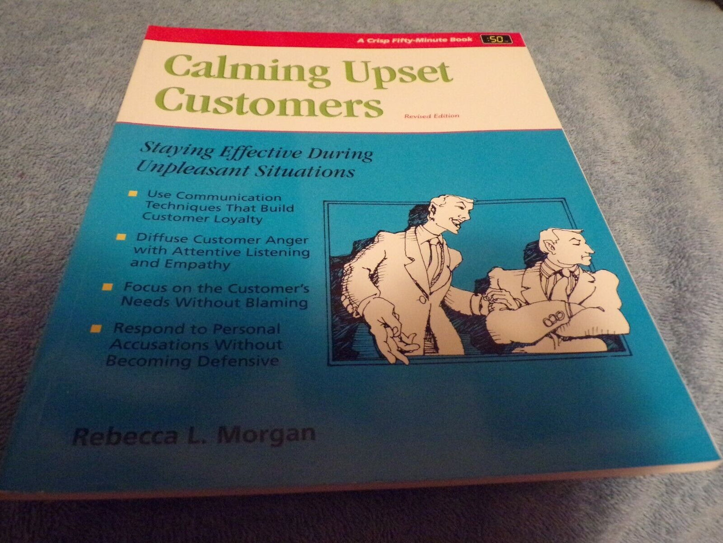 Calming Upset Customers: Staying Effective During Unpleasant Situations