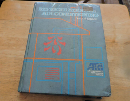 REFRIGERATION AND AIR-CONDITIONING 2ND EDITION, 1987
