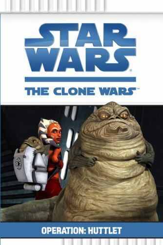 Star Wars The Clone Wars Operation Huttlet Paperback - 2008